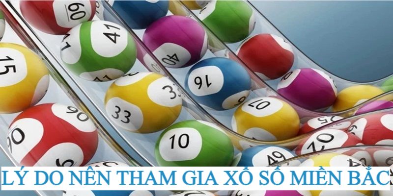 Lý do nên chọn tham gia XSMB để quay thưởng